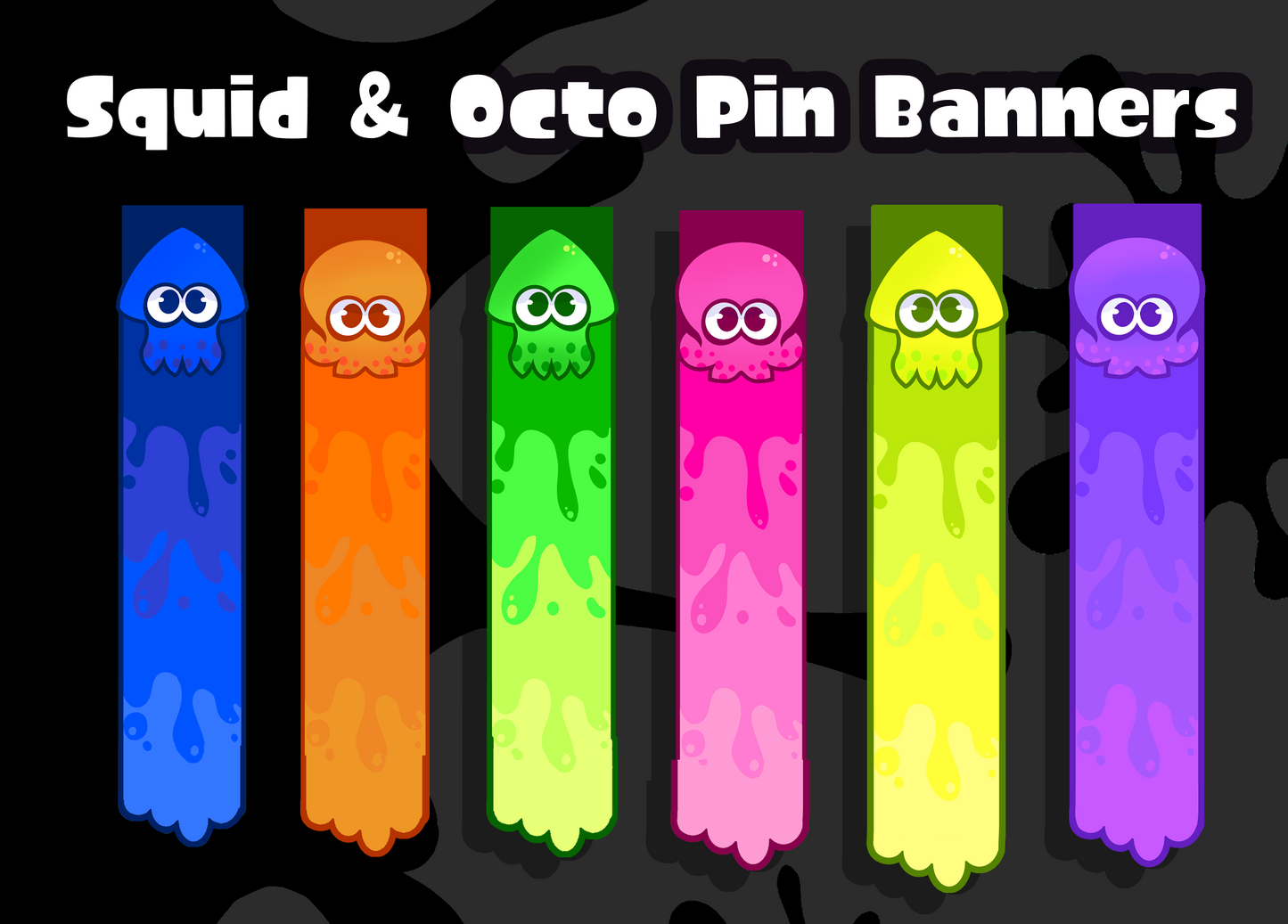 Squid and Octo Pin Banners